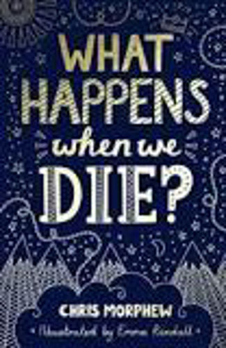 Picture of What Happens When We Die?