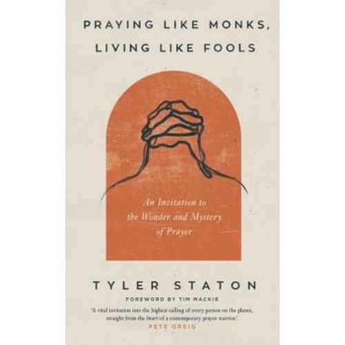 Picture of Praying Like Monks, Living Like Fools